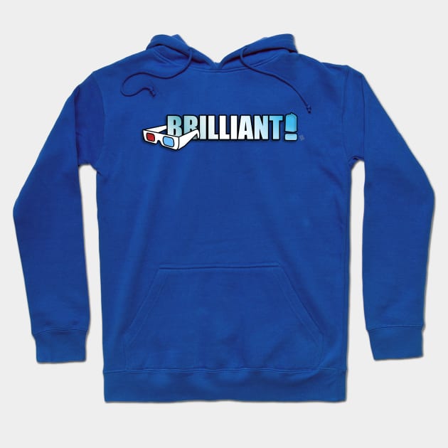 Brilliant! Hoodie by thebeardedbrushandblade